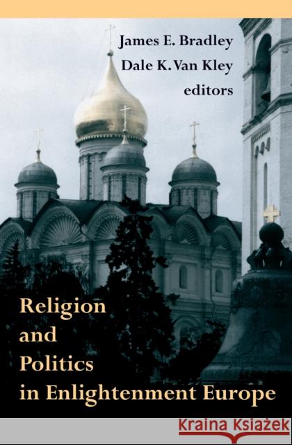 Religion Politics Europe Bradley, James E. 9780268040512 University of Notre Dame Press - książka