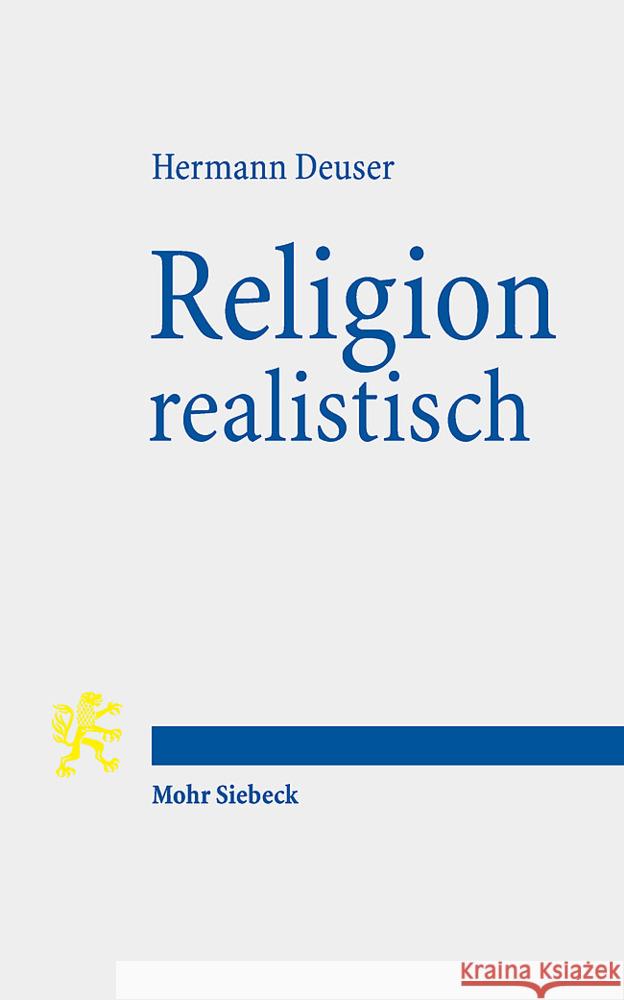 Religion Realistisch: Sechs Religionsphilosophische Essays Hermann Deuser 9783161626258 Mohr Siebeck - książka