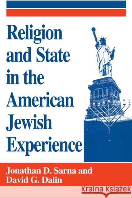 Religion State Jewish Experience Sarna, Jonathan D. 9780268016562 University of Notre Dame Press - książka