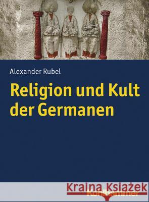 Religion Und Kult Der Germanen Rubel, Alexander 9783170292666 Kohlhammer - książka