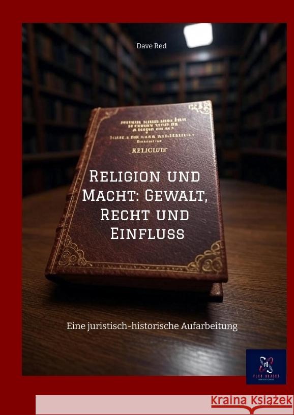 Religion und Macht: Gewalt, Recht und Einfluss Red, Dave 9783384683953 tredition - książka