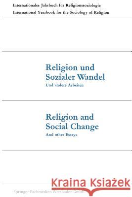 Religion Und Sozialer Wandel Und Andere Arbeiten / Religion and Social Change and Other Essays Gunter Dux 9783663017141 Vs Verlag Fur Sozialwissenschaften - książka