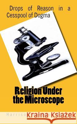 Religion Under the Microscope Harrison Langdon Ennis 9781496068842 Createspace - książka