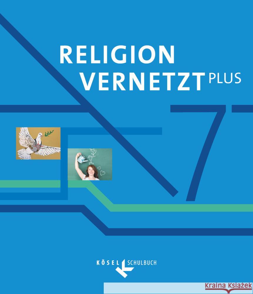 Religion vernetzt Plus - Unterrichtswerk für katholische Religionslehre am Gymnasium - 7. Jahrgangsstufe  9783060655250 Kösel Schulbuch - książka