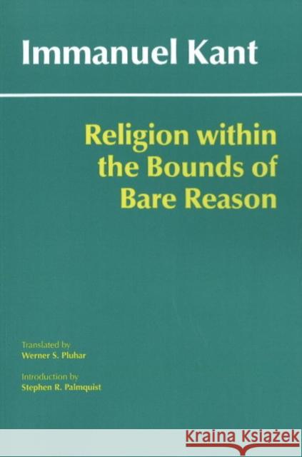 Religion within the Bounds of Bare Reason Immanuel Kant 9780872209770 HACKETT PUBLISHING CO, INC - książka