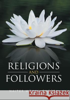 Religions and Followers Naiter Mohan Chopra 9781503587748 Xlibris - książka