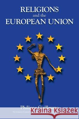 Religions and the European Union Philippe Guillaume 9781728399263 Authorhouse UK - książka