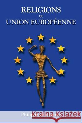 Religions Et Union Européenne Guillaume, Philippe 9781728399539 Authorhouse UK - książka