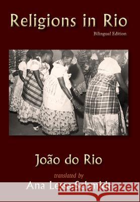 Religions in Rio: Bilingual Edition Joao Do Rio Ana Lessa-Schmidt Glenn Alan Cheney 9780998273044 New London Librarium - książka