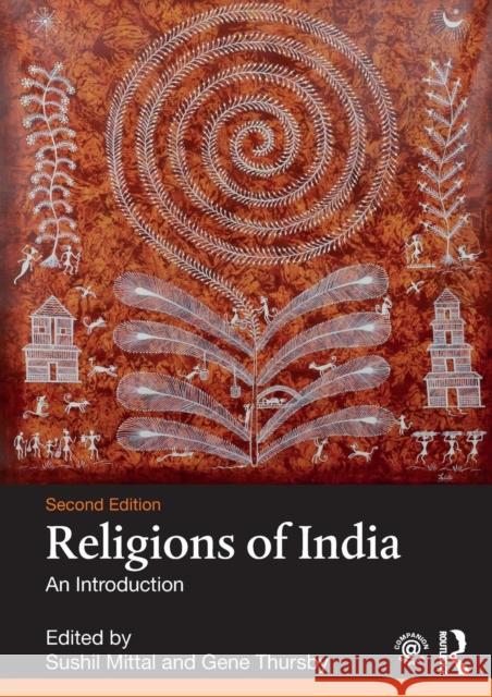 Religions of India: An Introduction Sushil Mittal Gene R. Thursby 9781138681262 Routledge - książka