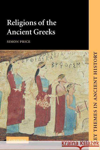 Religions of the Ancient Greeks Simon Price 9780521388672  - książka