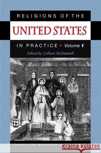 Religions of the United States in Practice, Volume 1 Colleen McDannell 9780691009995 Princeton University Press - książka