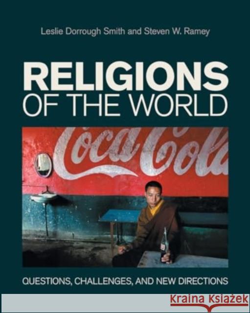 Religions of the World: Questions, Challenges, and New Directions Leslie Dorroug Steven W. Ramey 9781800503755 Equinox Publishing Ltd - książka