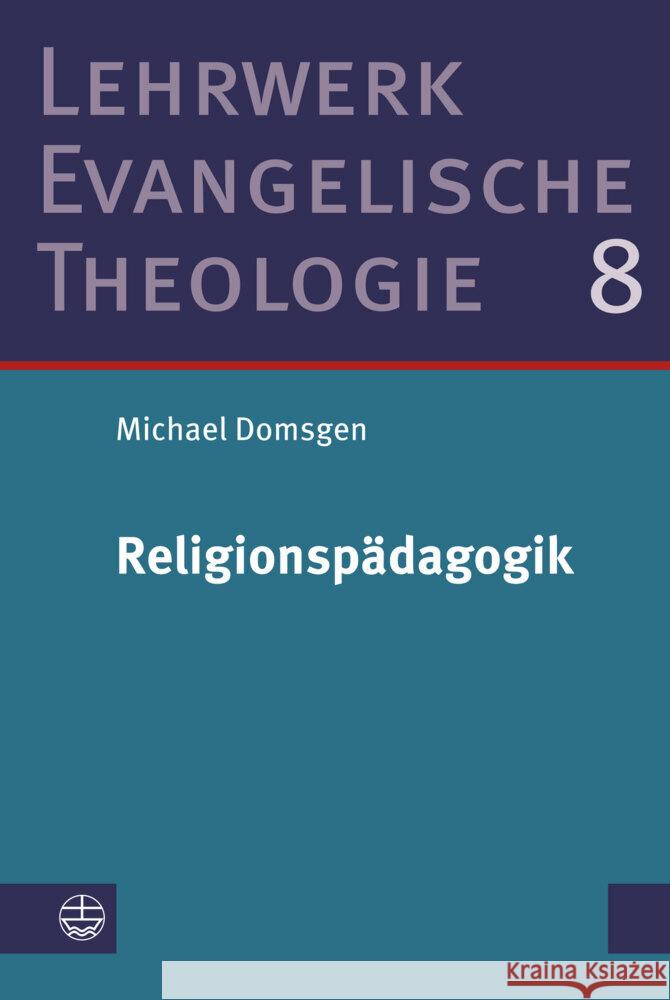 Religionspadagogik: Studienausgabe Domsgen, Michael 9783374071852 Evangelische Verlagsanstalt - książka