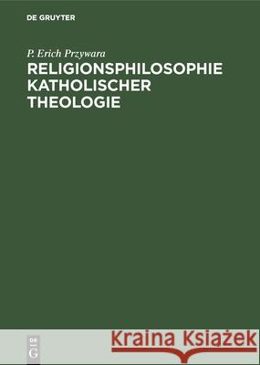 Religionsphilosophie Katholischer Theologie P Erich Przywara 9783486755282 Walter de Gruyter - książka