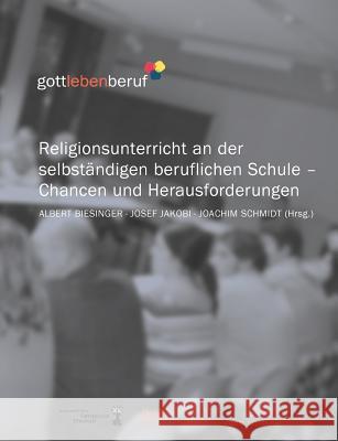 Religionsunterricht an der selbständigen beruflichen Schule Biesinger, Albert 9783833468520 Books on Demand - książka