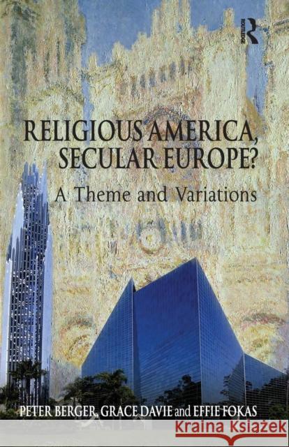 Religious America, Secular Europe?: A Theme and Variations Berger, Peter 9780754660118 Ashgate Publishing Limited - książka