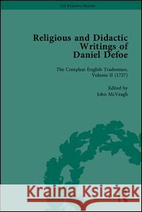 Religious and Didactic Writings of Daniel Defoe, Part II Daniel Defoe 9781851967438 PICKERING & CHATTO (PUBLISHERS) LTD - książka