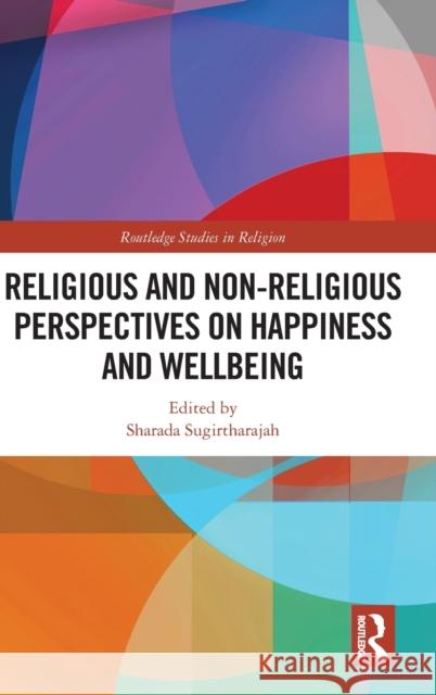 Religious and Non-Religious Perspectives on Happiness and Wellbeing  9780367485733 Taylor & Francis Ltd - książka