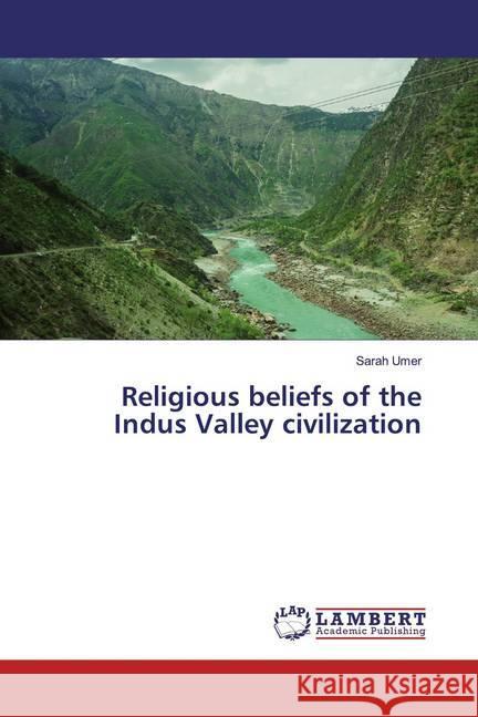Religious beliefs of the Indus Valley civilization Umer, Sarah 9786139953561 LAP Lambert Academic Publishing - książka