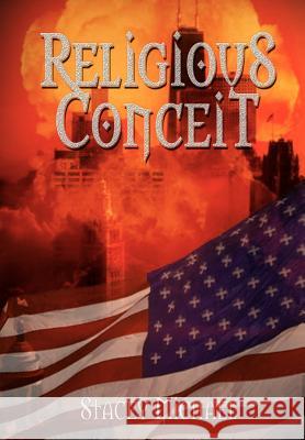 Religious Conceit Stacey Michael 9781403320056 Authorhouse - książka