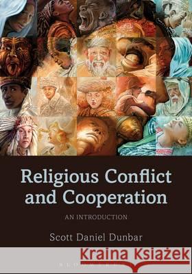 Religious Conflict and Cooperation: An Introduction Scott Daniel Dunbar 9781441148766 Continuum - książka