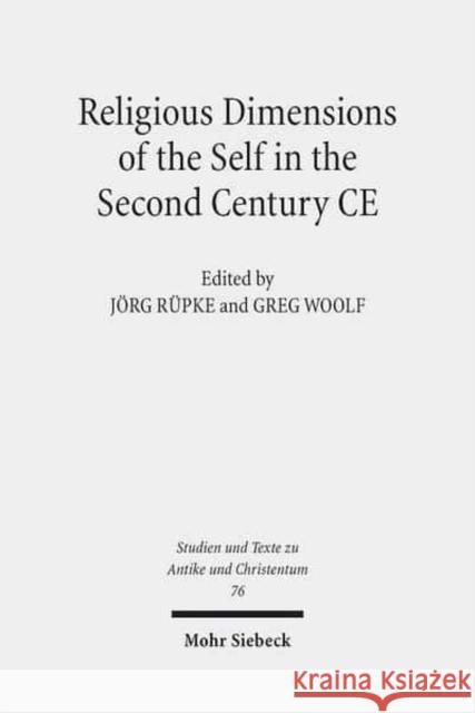 Religious Dimensions of the Self in the Second Century Ce Rupke, Jorg 9783161522437 Mohr Siebeck - książka