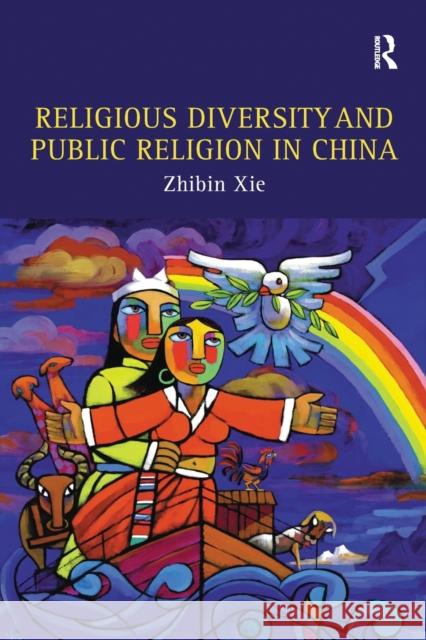 Religious Diversity and Public Religion in China Zhibin Xie 9781032243535 Routledge - książka