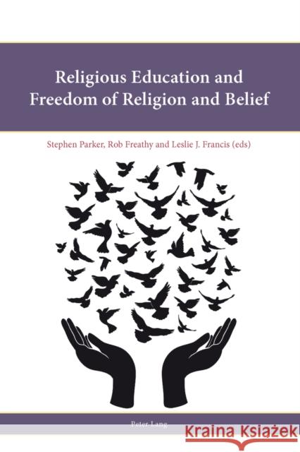 Religious Education and Freedom of Religion and Belief Stephen Parker Rob Freathy Leslie J. Francis 9783034307543 Lang, Peter, AG, Internationaler Verlag Der W - książka