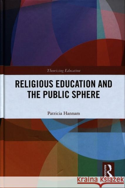 Religious Education and the Public Sphere Patricia Hannam 9780815354659 Routledge - książka