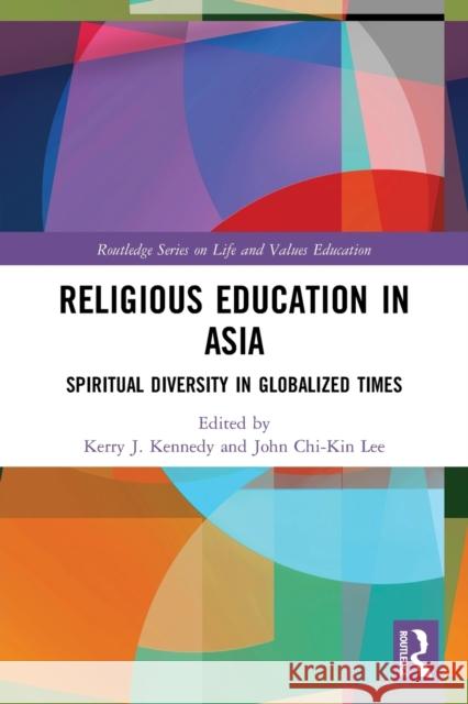 Religious Education in Asia: Spiritual Diversity in Globalized Times  9780367534707 Routledge - książka