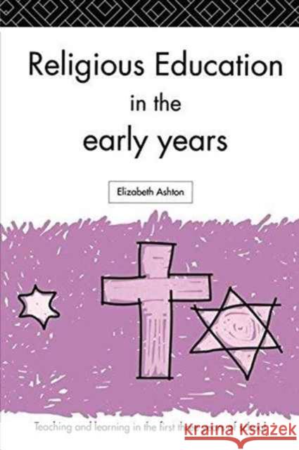 Religious Education in the Early Years Dr Elizabeth Ashton 9781138157989 Routledge - książka