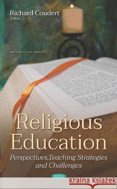 Religious Education: Perspectives, Teaching Strategies and Challenges Richard Coudert   9781536158328 Nova Science Publishers Inc - książka