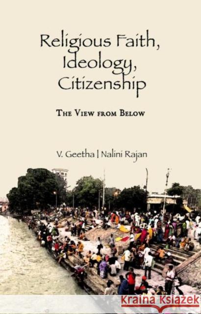 Religious Faith, Ideology, Citizenship: The View from Below Geetha, V. 9780415677851 Routledge India - książka