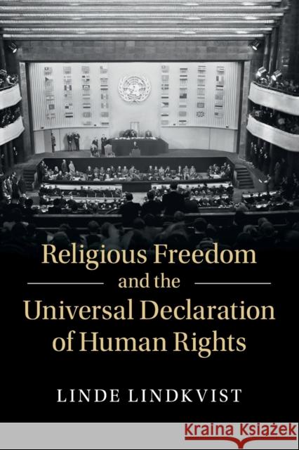 Religious Freedom and the Universal Declaration of Human Rights Linde Lindkvist 9781316612224 Cambridge University Press (RJ) - książka