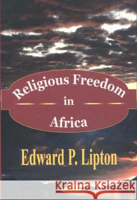 Religious Freedom in Africa Edward P Lipton 9781590333891 Nova Science Publishers Inc - książka