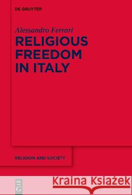 Religious Freedom in Italy: An Incomplete Paradigm Alessandro Ferrari 9783110743579 de Gruyter - książka