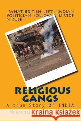 Religious gangs: A true story of india Ahmed, Arifa Arifin 9781500771782 Createspace - książka