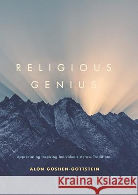 Religious Genius: Appreciating Inspiring Individuals Across Traditions Goshen-Gottstein, Alon 9783319856827 Palgrave MacMillan - książka