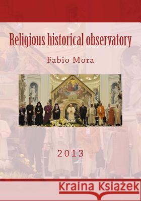 Religious historical observatory Mora, Fabio 9781729649152 Createspace Independent Publishing Platform - książka