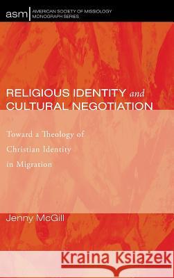 Religious Identity and Cultural Negotiation Jenny McGill 9781498290142 Pickwick Publications - książka