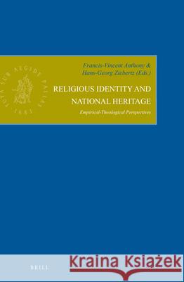 Religious Identity and National Heritage: Empirical-Theological Perspectives International Society for Empirical Rese 9789004228757 Brill Academic Publishers - książka