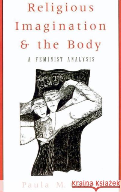 Religious Imagination and the Body: A Feminist Analysis Cooey, Paula M. 9780195087352 Oxford University Press - książka