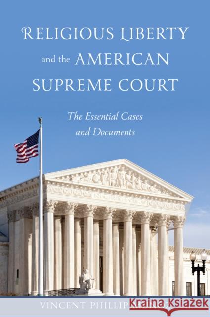 Religious Liberty and the American Supreme Court: The Essential Cases and Documents Munoz, Vincent Phillip 9781442208278 Rowman & Littlefield Publishers - książka