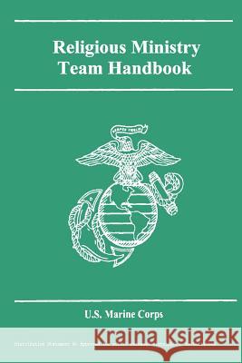 Religious Ministry Team Handbook U. S. Marine Corps 9781479370207 Createspace - książka