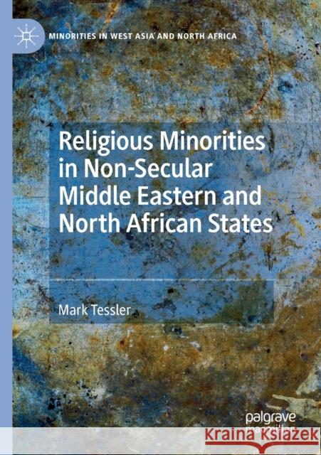 Religious Minorities in Non-Secular Middle Eastern and North African States Mark Tessler 9783030198459 Palgrave MacMillan - książka