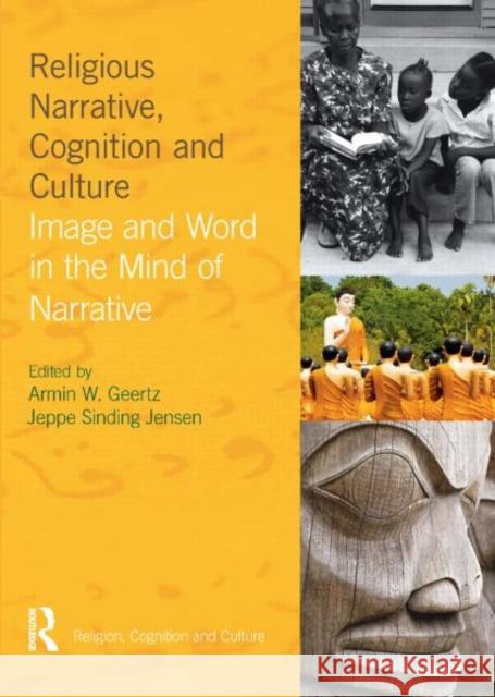 Religious Narrative, Cognition and Culture: Image and Word in the Mind of Narrative Geertz, Armin W. 9781845532949 David Brown - książka