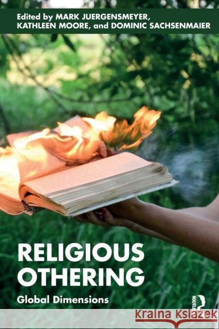 Religious Othering: Global Dimensions Mark Juergensmeyer Kathleen Moore Dominic Sachsenmaier 9781032280677 Routledge - książka