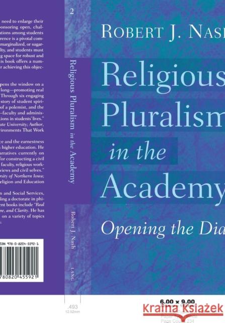 Religious Pluralism in the Academy : Opening the Dialogue Robert J. Nash 9780820455921 Peter Lang Publishing - książka