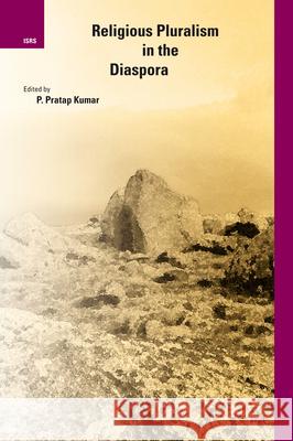 Religious Pluralism in the Diaspora Pratap Kumar 9789004152502 Brill - książka